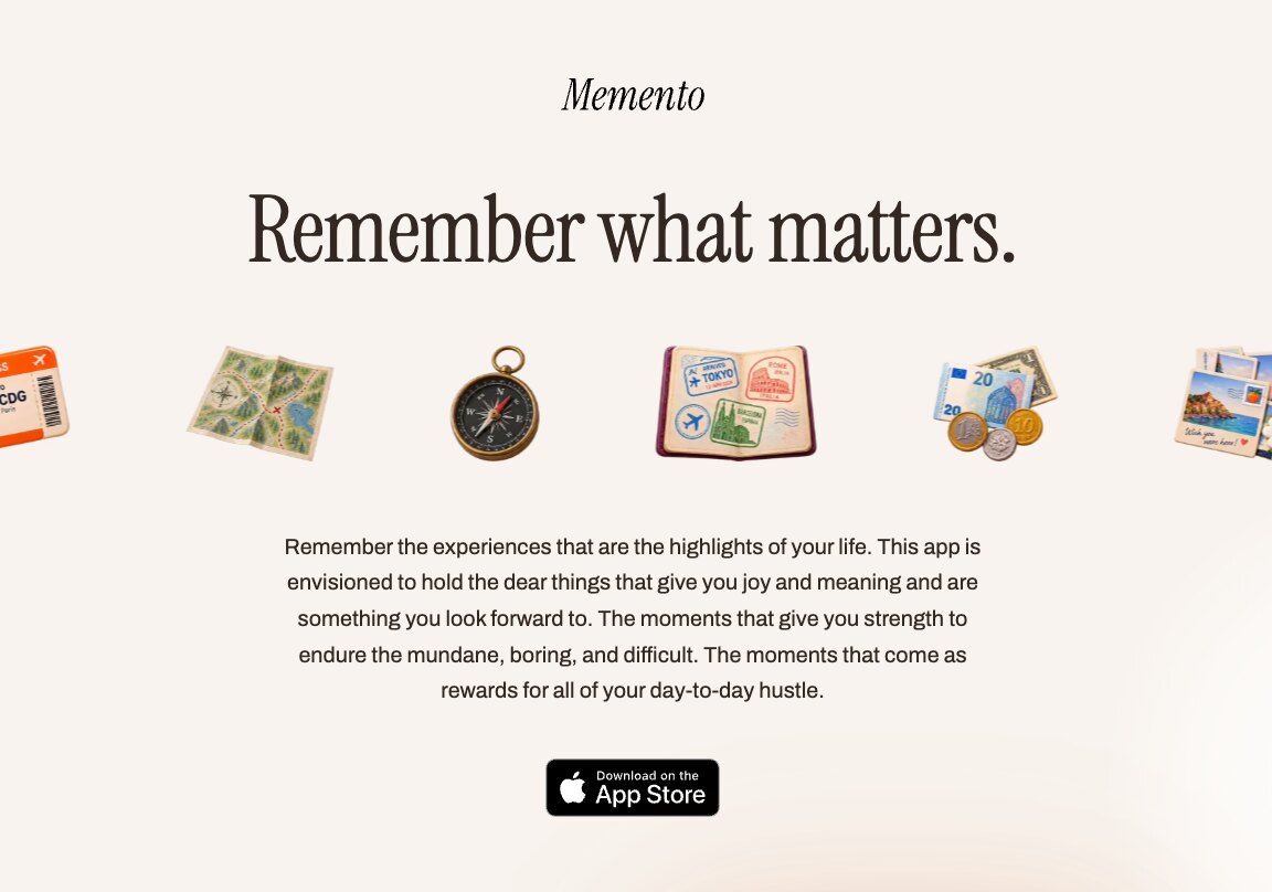 The Memento landing page. The wordmark in italic serif over the line Remember what matters, a row of cut-out objects - a boarding pass, a map, a compass, a stamped passport, notes and coins, a postcard - and a paragraph about holding the experiences that are the highlights of your life, above a Download on the App Store button.
