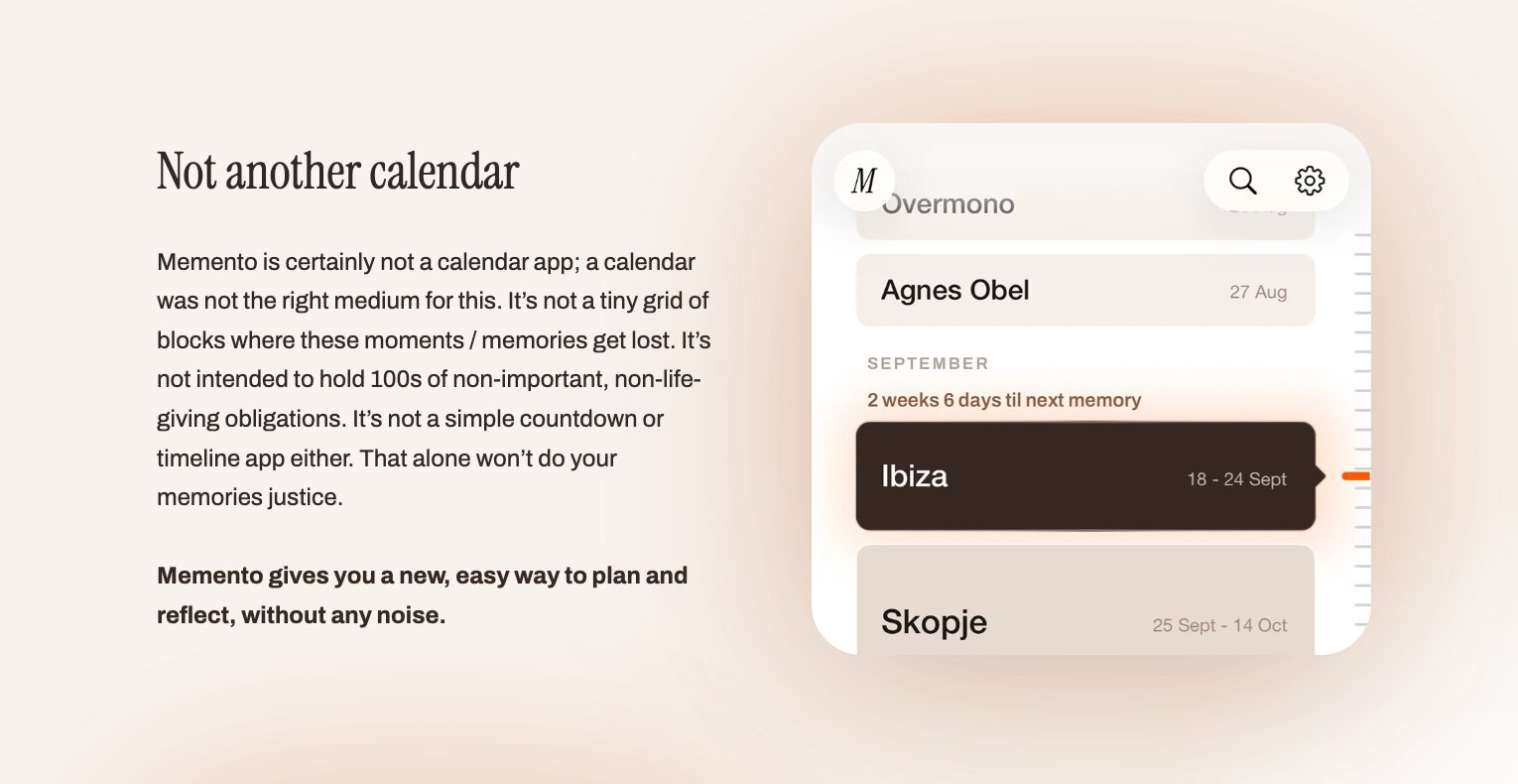 A slide headed Not another calendar, explaining that Memento is not a grid of blocks where moments get lost and not a countdown app, and that it gives you an easy way to plan and reflect without any noise. Beside it, the app listing memories - Agnes Obel on 27 August, then Ibiza and Skopje in September - with a note reading two weeks six days until the next memory.