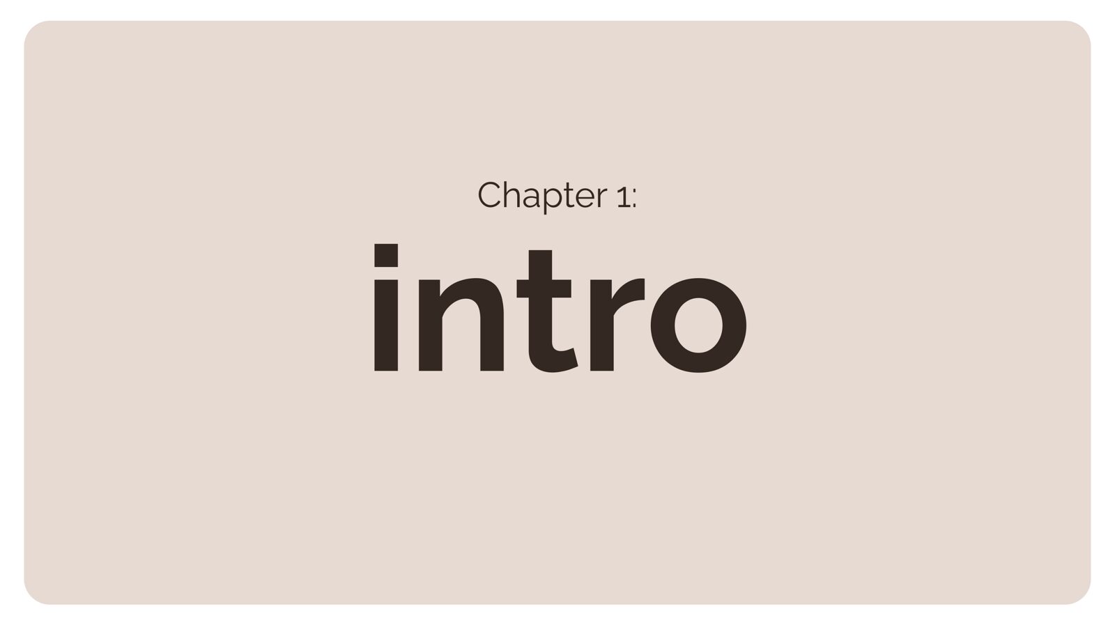 Separator for Chapter 1: Intro