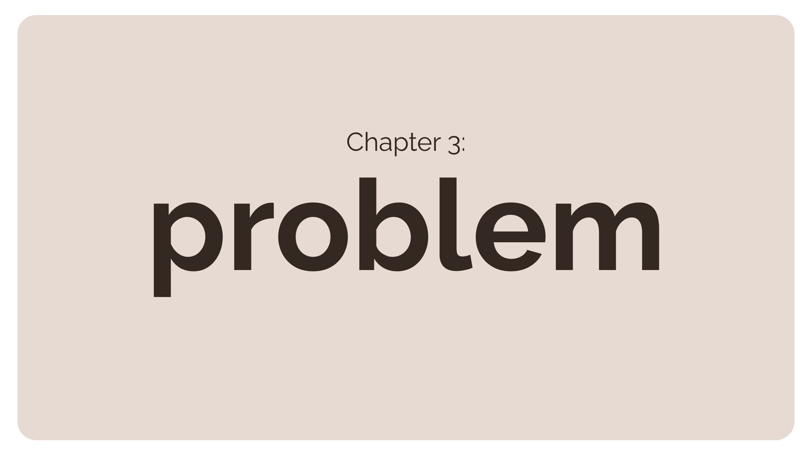 Separator for Chapter 3: Problem