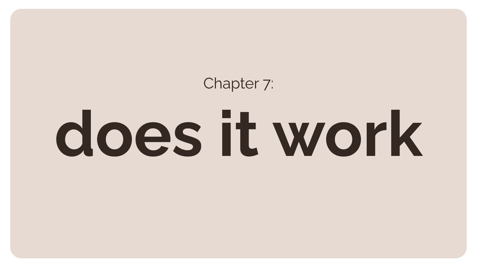 Separator for Chapter 7: Does it work